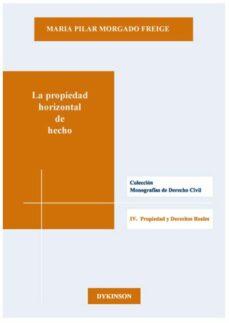 Descarga de libros de texto en pdf gratis. LA PROPIEDAD HORIZONTAL DE HECHO MOBI RTF de MORGADO FREIGE (Literatura española)