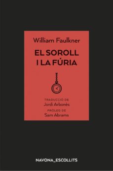 Descarga de libros de audio para ipod EL SOROLL I LA FURIA de WILLIAM FAULKNER 9788417181758