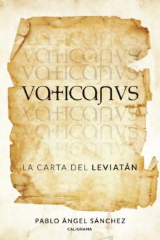 Descarga gratuita de libros doc. (I.B.D.) VATICANUS: LA CARTA DEL LEVIATAN de PABLO ÁNGEL SÁNCHEZ (Literatura española)