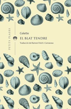 Libro gratis para descargar a ipod. EL BLAT TENDRE de SIDONIE-GABRIELLE COLETTE  9788417998158