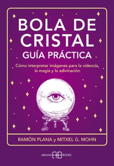 BOLA DE CRISTAL. GUÍA PRÁCTICA