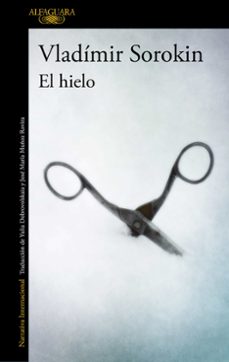 Libros descargables en línea. EL HIELO MOBI ePub DJVU de VLADIMIR SOROKIN en español