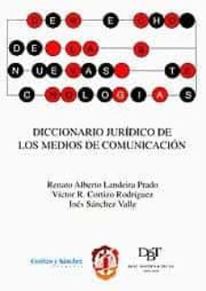 Descargar DICCIONARIO JURIDICO DE LOS MEDIOS DE COMUNICACION gratis pdf - leer online