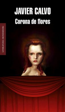 Libros gratis descargables en línea CORONA DE FLORES (Literatura española) MOBI FB2 iBook 9788439722458 de JAVIER CALVO