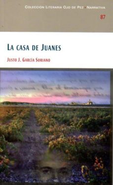Se descarga gratis ebooks LA CASA DE JUANES (Spanish Edition) 9788477893158