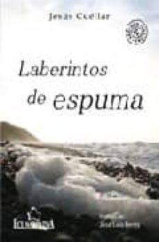 Nuevo ebook descarga gratuita LABERINTOS DE ESPUMA (2ª ED) MOBI PDF 9788484546658 in Spanish