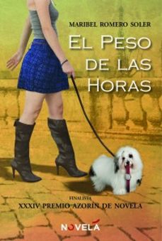 Descargar ebook for j2ee EL PESO DE LAS HORAS (Spanish Edition) de MARIBEL ROMERO SOLER 9788494235658 FB2 CHM