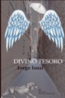 Descargar libros electrónicos en formato pdf gratis DIVINO TESORO 9788494420658 de JORGE ISUSI DJVU (Literatura española)