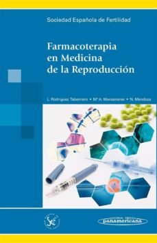 Descargas gratuitas de ibook FARMACOTERAPIA EN MEDICINA DE LA REPRODUCCION de  9788498352658 in Spanish ePub