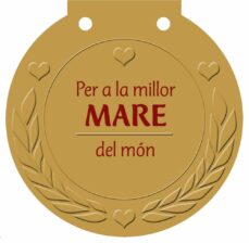 Portada de PER A LA MILLOR MARE DEL MON: MEDALLES