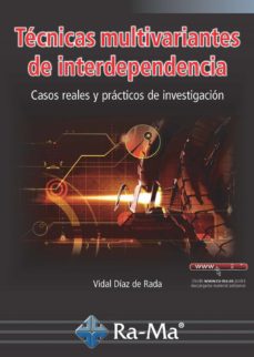 Descargar libros electrónicos gratuitos pdf TECNIAS MULTIVARIANTES DE INTERDEPENDENCIA: CASOS REALES Y PRACTICOS DE INVESTIGACION  9788499647258 (Literatura española)