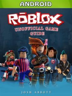 Roblox Android Unofficial Game Guide Ebook Josh Abbott - how to make random teams in roblox games