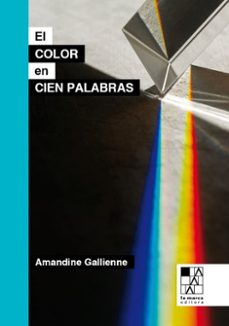 Descargar ebook gratis en formato pdf EL COLOR EN CIEN PALABRAS de AMANDINE GALLIENNE