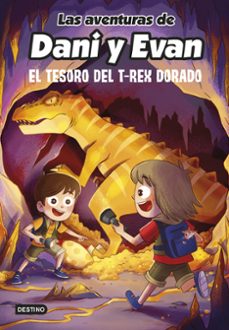 Portada de LAS AVENTURAS DE DANI Y EVAN 5. EL TESORO DEL T-REX DORADO