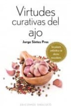Portada de VIRTUDES CURATIVAS DEL AJO: UN POTENTE ANTIBIOTICO SIN EFECTOS SECUNDARIOS