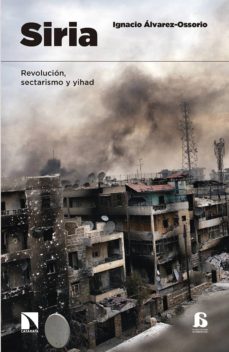 Portada de SIRIA: REVOLUCION, SECTARISMO Y YIHAD