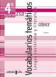 Portada de VOCABULARIOS TEMATICOS: LENGUA CASTELLANA Y LITERATURA CODICE 4º ESO SEGUNDO CICLO