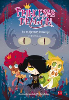 Portada de PRINCESAS DRAGON 3:SU MAJESTAD LA BRUJA