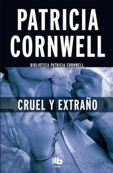 Portada de CRUEL Y EXTRAÑO (DOCTORA KAY SCARPETTA 4) (EBOOK)