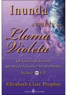 Portada de INUNDA EL MUNDO:LLAMA VIOLETA + CD