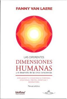 Portada de LAS DIFERENTES DIMENSIONES HUMANAS Y EL DESARROLLO DE LAS CINCO C ONSCIENCIAS
