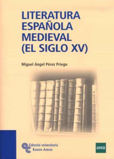 Portada de LITERATURA ESPAÑOLA MEDIEVAL (EL SIGLO XV)