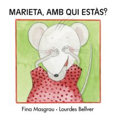 Portada de MARIETA, AMB QUI ESTAS? - MAJUSCULA - (LA RATA MARIETA)