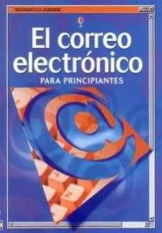 Descargar libro electrónico para teléfonos móviles EL CORREO ELECTRONICO PARA PRINCIPIANTES (Spanish Edition) 