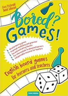 Descarga gratuita de libros reales en mp3 BORED? GAMES! B1-C1. ENGLISH BOARD GAMES FOR LEARNERS AND TEACHERS in Spanish