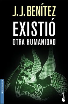 EXISTIO OTRA HUMANIDAD | J.J. BENITEZ | Comprar libro 9788408076568