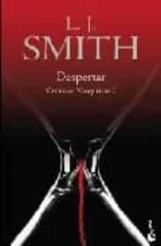 Ciego Exención Final DESPERTAR (CRONICAS VAMPIRICAS 1) | L.J. SMITH | Casa del Libro