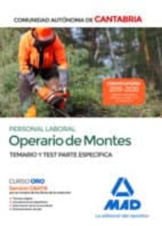 Descarga gratuita de libros web. OPERARIO DE MONTES. PERSONAL LABORAL DE LA COMUNIDAD AUTÓNOMA DE CANTABRIA. TEMARIO Y TEST PARTE ESPECÍFICA en español