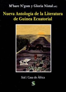 Descargas gratuitas de libros electrónicos de Amazon NUEVA ANTOLOGIA DE LA LITERATURA DE GUINEA ECUATORIAL de GLORIA NISTAL (Literatura española)