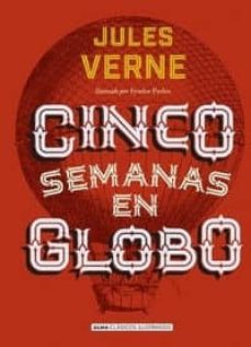 eBooks pdf descarga gratuita: CINCO SEMANAS EN GLOBO (CLASICOS ILUSTRADOS) (Literatura española) 9788415618768 de JULES VERNE