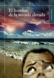 Libros descargados a iphone EL HOMBRE DE LA MIRADA ELEVADA de MAN COSTAS