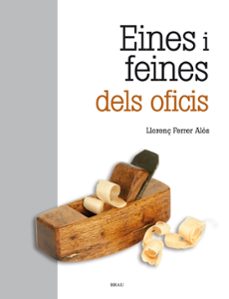 Descargar libros de google libros EINES I FEINES DELS OFICIS (Literatura española) de LLORENÇ FERRER I ALOS PDF CHM