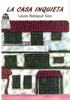 Libros en ingles gratis para descargar LA CASA INQUIETA de LAURA BALAGUE GEA 9788417393168 ePub PDF FB2 in Spanish