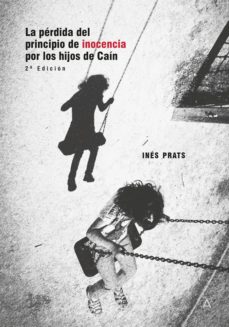 Portada de LA PRDIDA DEL PRINCIPIO DE INOCENCIA POR LOS HIJOS DE CAN