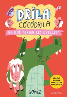 DRILA COCODRILA 7. EN QUE PENSEN LES OVELLES?