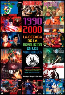 Descargar ebooks alemanes 1990-2000 LA DECADA DE LA REVOLUCION EN LOS VIDEOJUEGOS 9788418898068