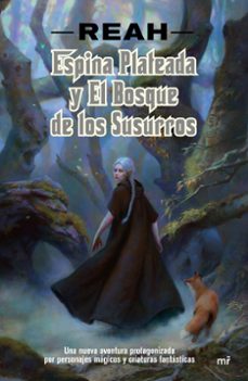 Los mejores libros gratis para descargar ESPINA PLATEADA Y EL BOSQUE DE LOS SUSURROS (Literatura española) de PATRICIA BUIGUES GARCIA