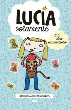 Portada de LUCIA SOLAMENTE 1 - UNA IDEA MARAVILLOSA (EBOOK)