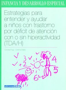 Descargar ESTRATEGIAS PARA ENTENDER Y AYUDAR A NIÑOS CON TRANSTORNO POR DEF ICIT DE ATENCION CON O SIN HIPERACTIVIDAD gratis pdf - leer online