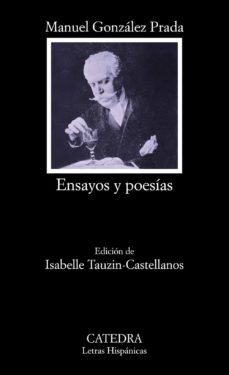 Descargar libro invitado ENSAYOS Y POESÍAS in Spanish de MANUEL GONZALEZ PRADA PDF