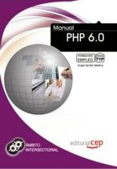 Nueva descarga de libros electrónicos MANUAL PHP 6.0: FORMACION PARA EL EMPLEO  9788468130668 de  (Spanish Edition)