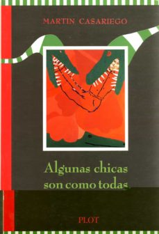 Descargando audiolibros gratis para ipod ALGUNAS CHICAS SON COMO TODAS 9788486702168 (Literatura española) FB2 de MARTIN CASARIEGO CORDOBA