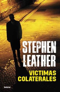 Leer libros en línea gratis sin descargar VICTIMAS COLATERALES de STEPHEN LEATHER