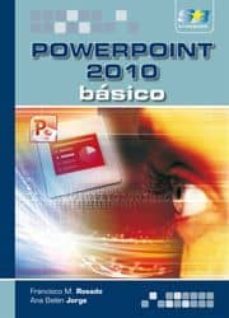 Audiolibros gratuitos para descarga móvil POWERPOINT 2010: BASICO in Spanish  de FRANCISCO MANUEL ROSADO ALCANTARA 9788492650668