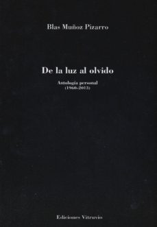 Descargas de libros gratis para ipad DE LA LUZ AL OLVIDO PDB de BLAS MUÑOZ PIZARRO 9788494415968