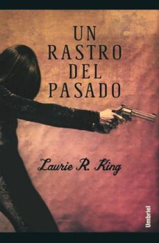 Libro gratis para leer en línea sin descarga UN RASTRO DEL PASADO in Spanish de LAURIE R. KING